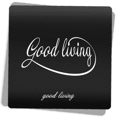 Good living